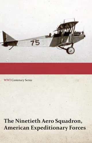 The Ninetieth Aero Squadron, American Expeditionary Forces Activities