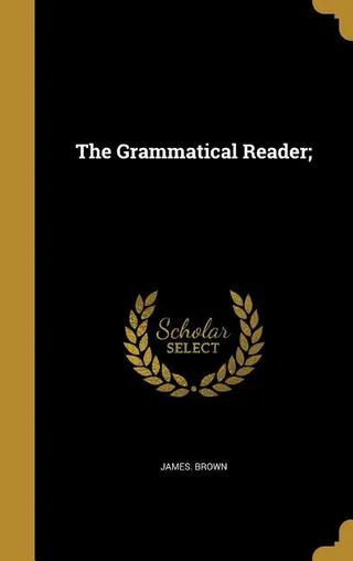 The Grammatical Reader
