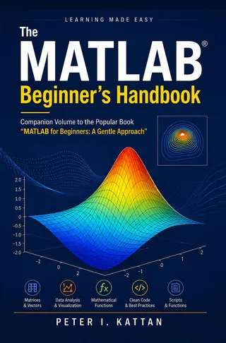 The MATLAB Beginner's Handbook