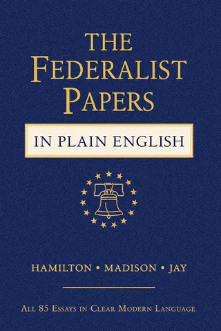 The Federalist Papers in Plain English