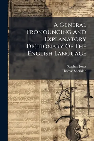 A General Pronouncing And Explanatory Dictionary Of The English Language