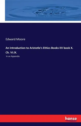 An Introduction to Aristotle's Ethics Books I-IV book X. Ch. VI-IX.
