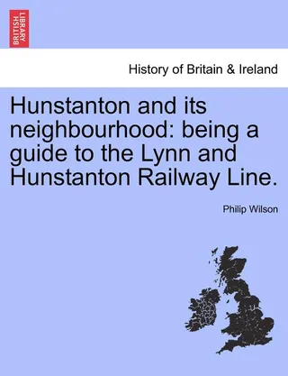 Hunstanton and Its Neighbourhood