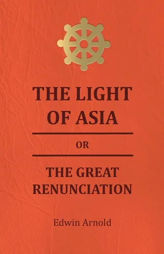Light of Asia or the Great Renunciation