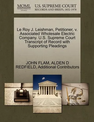 Le Roy J. Leishman, Petitioner, v. Associated Wholesale Electric Company