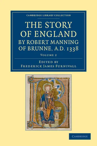 The Story of England by Robert Manning of Brunne, Ad 1338 Volume 2