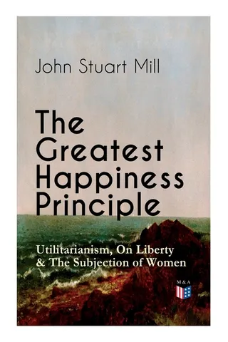 The Greatest Happiness Principle