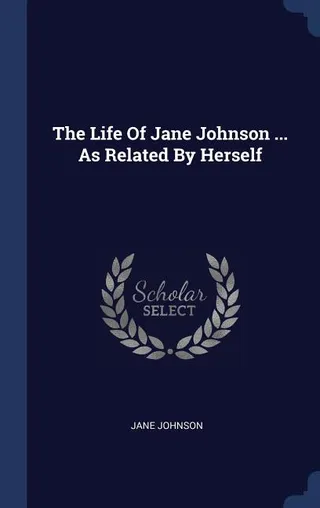The Life Of Jane Johnson