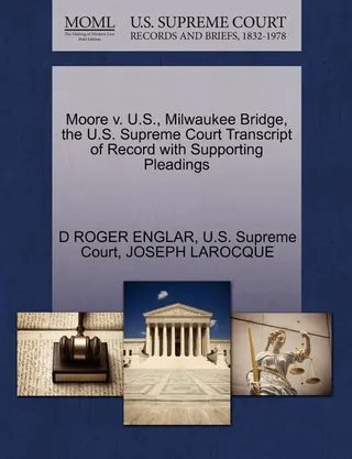 Moore v. U.S., Milwaukee Bridge, The