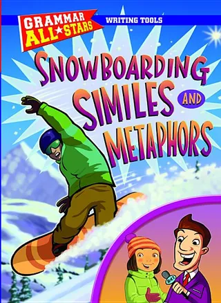 Snowboarding Similes and Metaphors