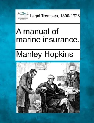 A Manual of Marine Insurance
