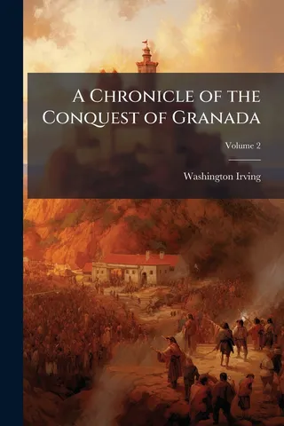 A Chronicle of the Conquest of Granada; Volume 2