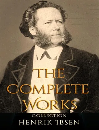 Complete Works of Henrik Ibsen