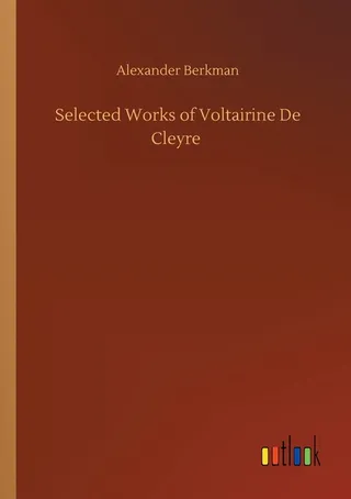 Selected Works of Voltairine de Cleyre