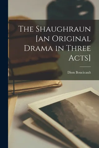 The Shaughraun [an Original Drama in Three Acts]