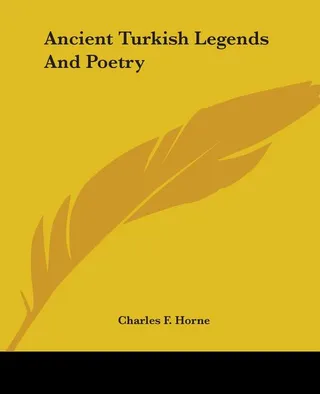 Ancient Turkish Legends And Poetry