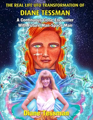 The Real Life UFO Transformation of Diane Tessman
