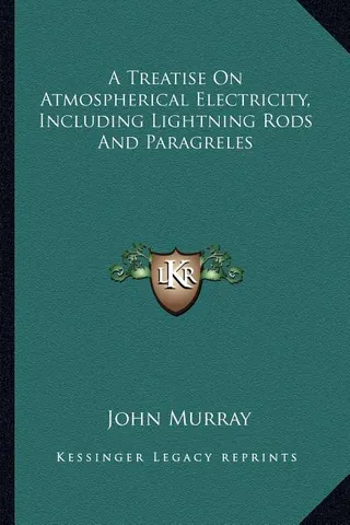 A Treatise On Atmospherical Electricity