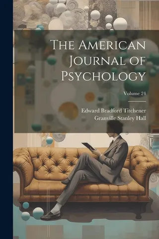 The American Journal of Psychology Volume 24