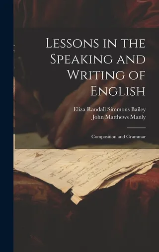 Lessons in the Speaking and Writing of English