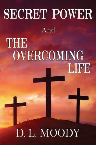 Secret Power and The Overcoming Life