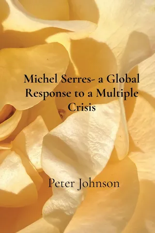 Michel Serres- a Global Response to a Multiple Crisis