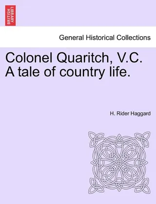 Colonel Quaritch, V.C. a Tale of Country Life. Vol. III