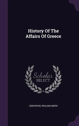 Xenophon's History of the Affairs of Greece