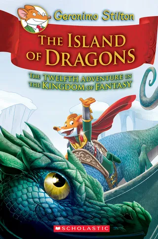 Island of Dragons Geronimo Stilton and the Kingdom of Fantasy #12