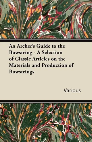 An Archer's Guide to the Bowstring