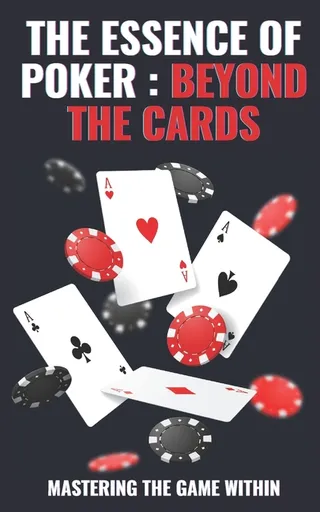 The Essence of Poker