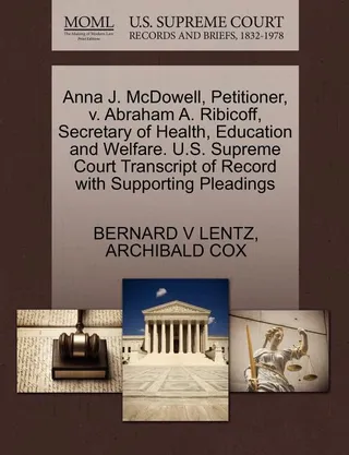 Anna J. McDowell, Petitioner, v. Abraham A. Ribicoff, Secretary of Health, Education and Welfare