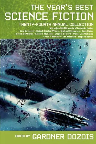 The Year's Best Science Fiction Twenty-Fourth Annual Collection