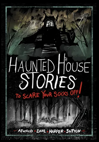 Haunted House Stories to Scare Your Socks Off!