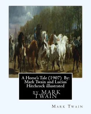 A Horse's Tale 1907