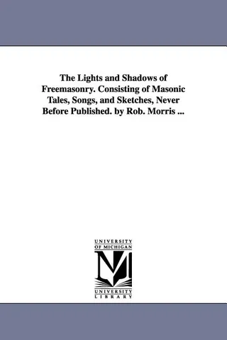 The Lights and Shadows of Freemasonry