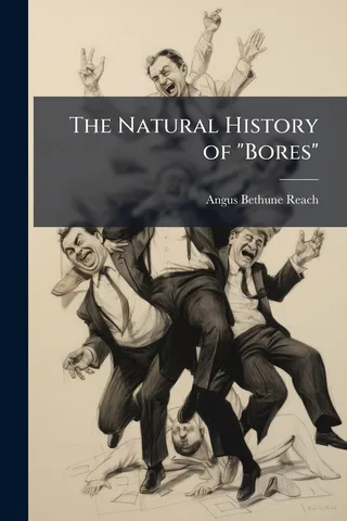 The Natural History of "Bores"