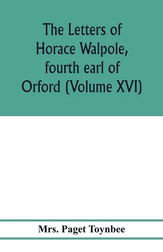 The Letters of Horace Walpole