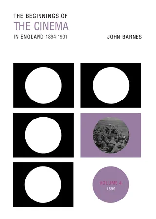The Beginnings of the Cinema in England, 1894-1901: Volume 4