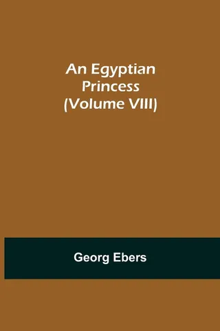 An Egyptian Princess Volume VIII