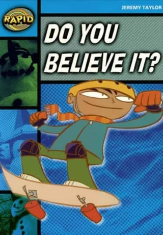 Do You Believe It?