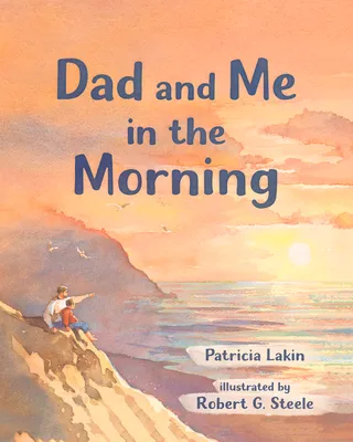 Dad and Me in the Morning