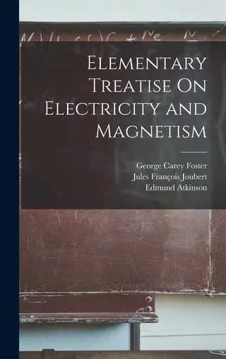 Elementary Treatise On Electricity and Magnetism