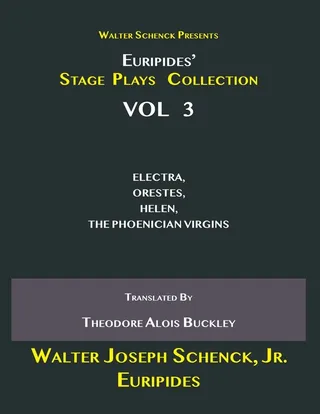 Walter Schenck Presents Euripides' Stage Plays Collection