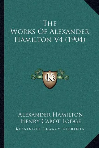 The Works Of Alexander Hamilton V4 (1904)