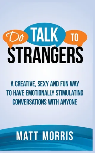 Do Talk to Strangers