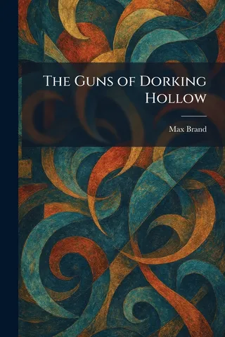The Guns of Dorking Hollow