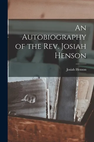 An Autobiography of the Josiah Henson