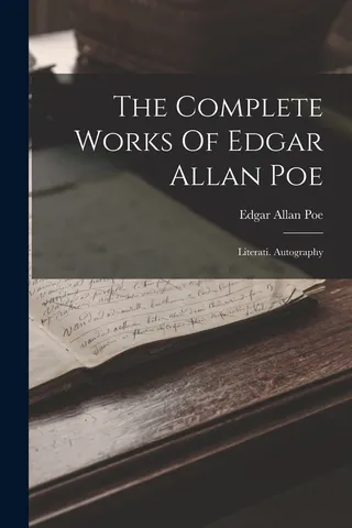 The Complete Works of Edgar Allan Poe: Literati, Autography