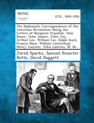 The Diplomatic Correspondence of the American Revolution